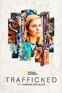 Trafficked with Mariana van Zeller - Posters