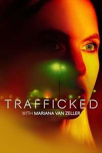 Trafficked with Mariana van Zeller - Posters