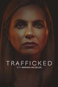Trafficked with Mariana van Zeller - Posters