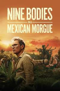 Nine Bodies in a Mexican Morgue - Posters