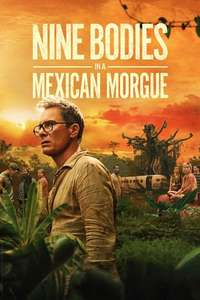 Nine Bodies in a Mexican Morgue - Posters