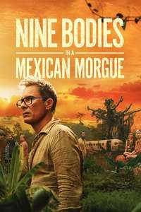 Nine Bodies in a Mexican Morgue - Posters