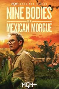 Nine Bodies in a Mexican Morgue - Posters