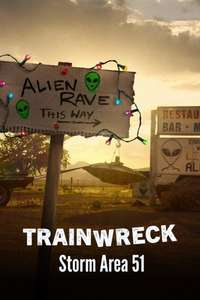 Trainwreck: Storm Area 51 - Posters