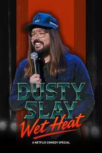 Dusty Slay: Wet Heat - Posters