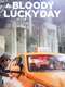 A Bloody Lucky Day : Season 1
