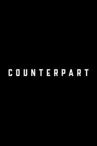 Counterpart - Posters