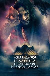 Peter Pan's Neverland Nightmare - Posters