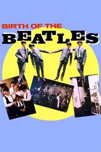 The Birth of the Beatles - Posters