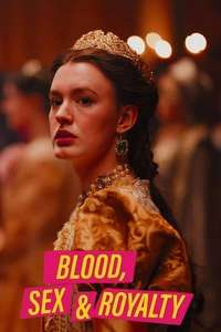 Blood  Sex & Royalty - Posters
