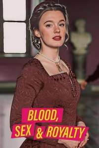 Blood  Sex & Royalty - Posters