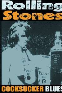 The Rolling Stones: Cocksucker Blues - Posters