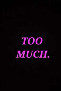 Too Much - Posters