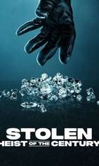 Stolen: Heist of the Century