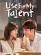 Use For My Talent