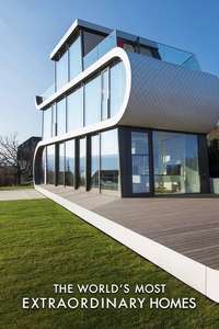 The World's Most Extraordinary Homes - Posters