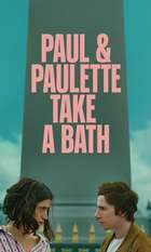 Paul & Paulette Take a Bath