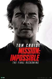 Mission: Impossible - The Final Reckoning - Posters