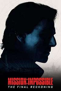 Mission: Impossible - The Final Reckoning - Posters
