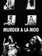 Murder à la Mod