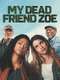 My Dead Friend Zoe