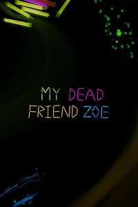 My Dead Friend Zoe - Posters