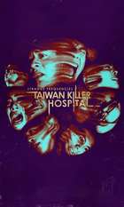 Strange Frequencies: Taiwan Killer Hospital