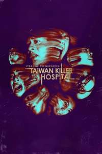 Strange Frequencies: Taiwan Killer Hospital - Posters