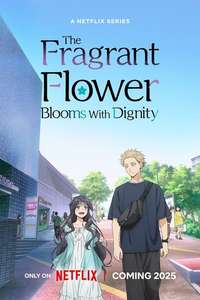 The Fragrant Flower Blooms with Dignity - Posters