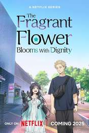 The Fragrant Flower Blooms with Dignity Season 1