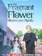 The Fragrant Flower Blooms with Dignity : Season 1