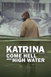 Katrina: Come Hell and High Water - Posters