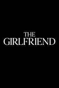 The Girlfriend - Posters