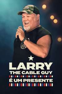 Larry the Cable Guy: It's a Gift - Posters