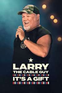Larry the Cable Guy: It's a Gift - Posters