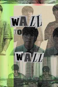 Wall to Wall - Posters