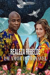Rebel Royals: An Unlikely Love Story - Posters