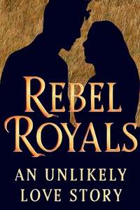 Rebel Royals: An Unlikely Love Story - Posters
