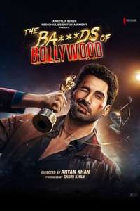 The Ba***ds of Bollywood - Posters