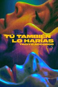 Tú También lo Harías - Posters