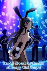 Rascal Does Not Dream of Bunny Girl Senpai - Posters