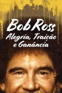 Bob Ross: Happy Accidents  Betrayal & Greed - Posters