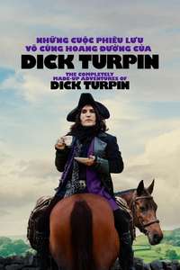 The Completely Made-Up Adventures of Dick Turpin - Posters