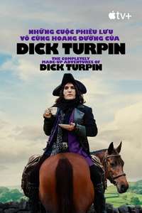 The Completely Made-Up Adventures of Dick Turpin - Posters