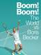 Boom! Boom! The World vs. Boris Becker : Season 1
