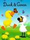 Duck And Goose