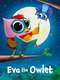 Eva the Owlet : Season 1