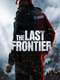 The Last Frontier