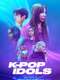 K-Pop Idols