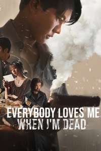 Everybody Loves Me When I'm Dead - Posters